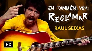 Watch Raul Seixas Eu Tambem Vou Reclamar video