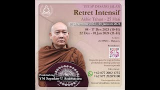 Dhamma Talk Sayadaw U Asabhacara | Retret Intensif | ISMC BAKOM