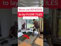 NEVER use Adhesive to lay floor tile without watching this.