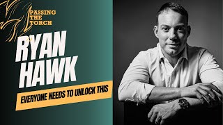 Ryan Hawk | Crafting A Legacy of Leadership