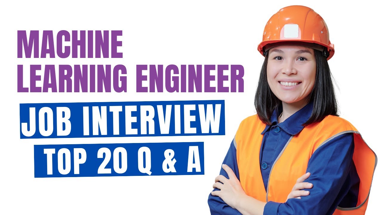 Machine Learning Engineer Interview Questions and Answers for 2025