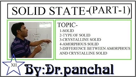 Solid State - ( Part -1) || chemistry 12  || Complete concept  | By Dr. Panchal