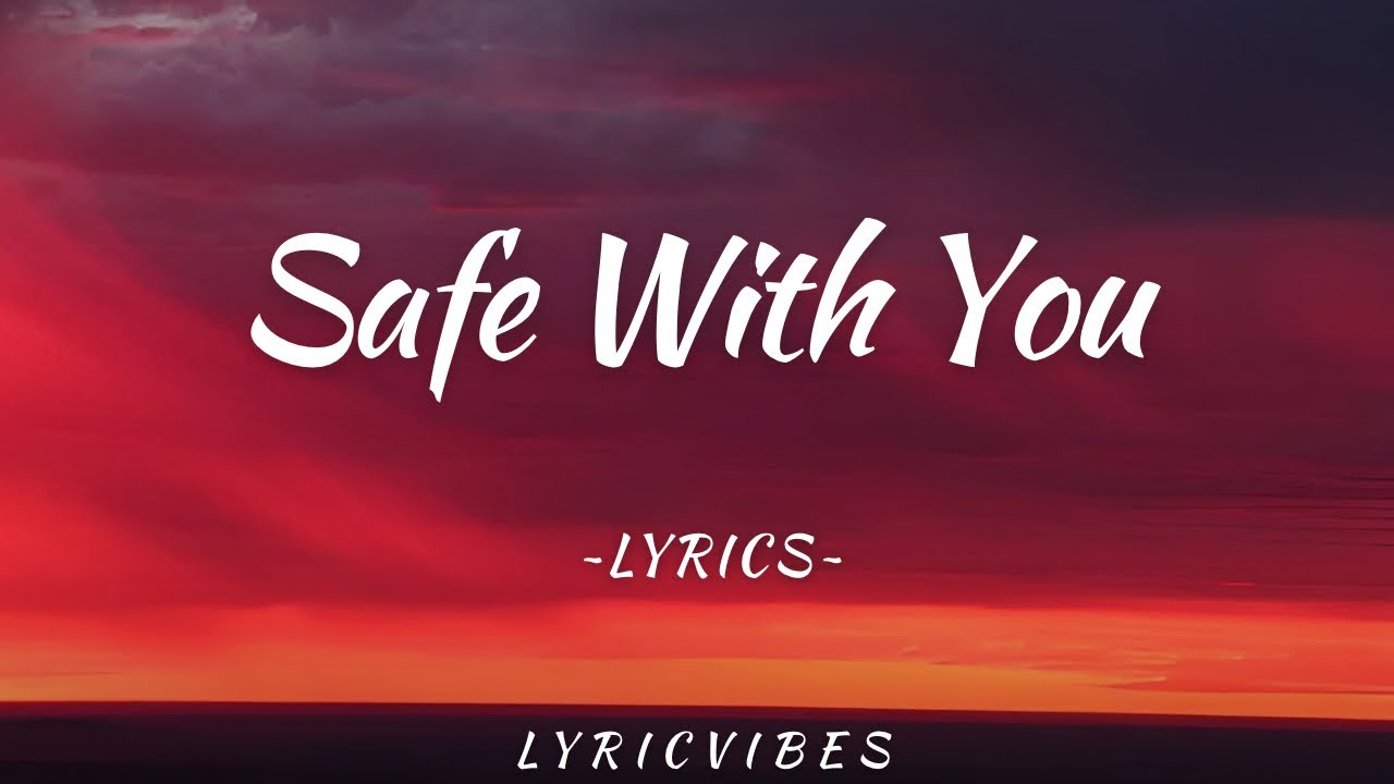 Safe With You - Romantic Love Song 2025 | LyricVibes (Lyrics Video ...