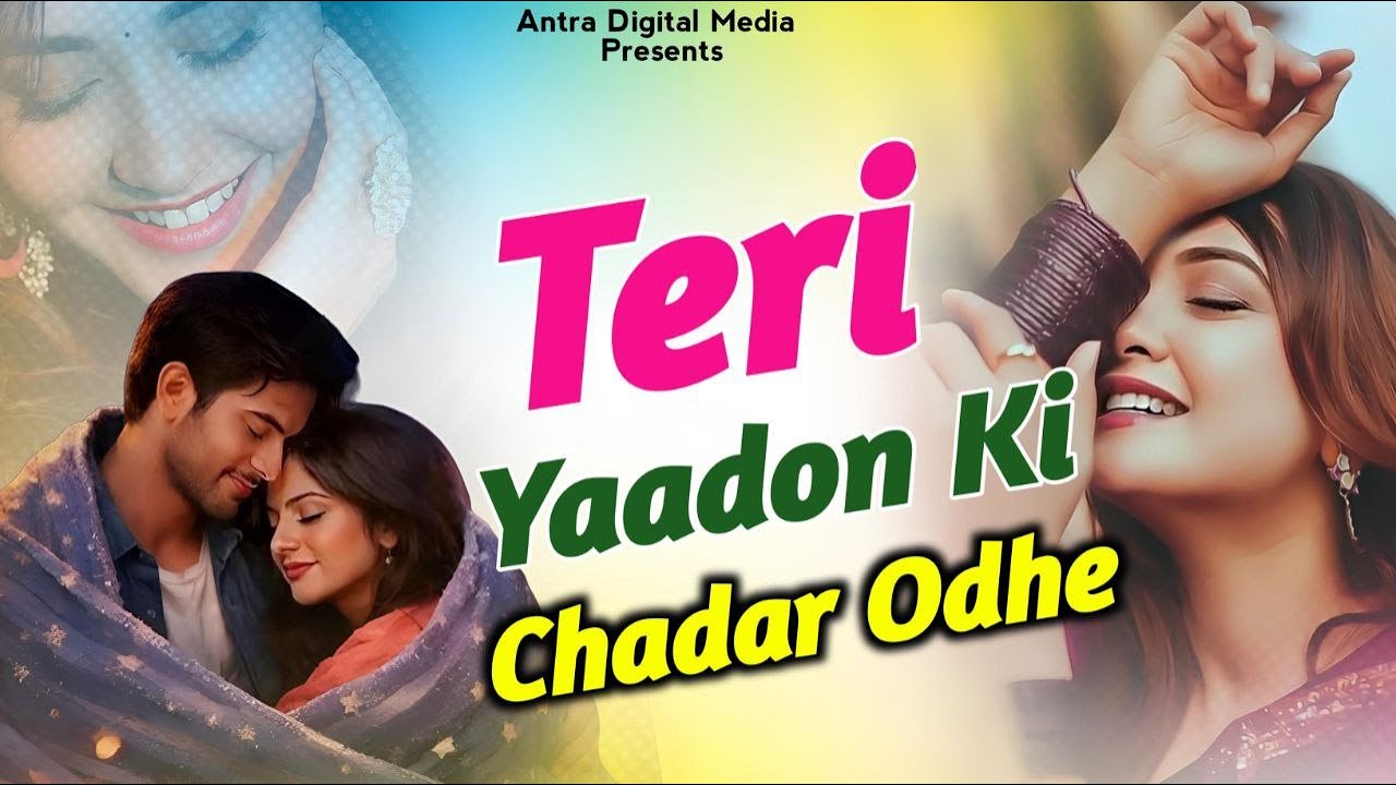 Teri Yaadon Ki Chadar Odhe  
