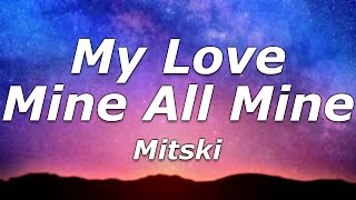 Download lagu Mitski - My Love Mine All Mine (Lyrics) - 'Nothing in the world belongs to me my love mine all mine'