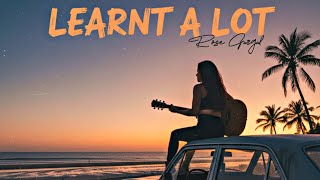 Rose Gurgul  Learnt A Lot   