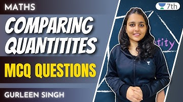 Comparing Quantities | MCQ Questions | Maths | Unacademy 7th | Gurleen Singh