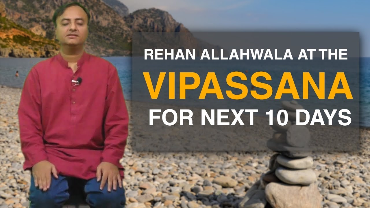 Thumbnail for Rehan Allahwala at the Vipassana for Next 10 days