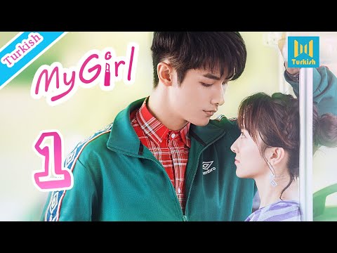 【Turkish】My Girl 01（Zhao Yiqin,Li Jiaqi 2020 Çin Dizileri）Yakışıklı ama \