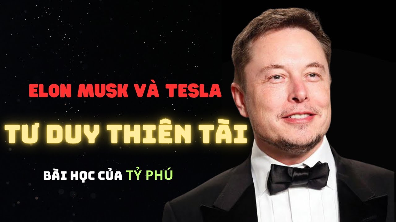 Tỷ Phú Elon Musk và Tesla ,từ bờ vực phá sản đến người khổng lồ - YouTube