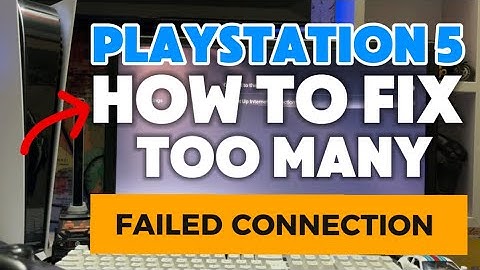 PS5 Too Many Failed Connection Attempts On PlayStation 5