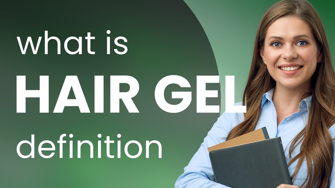 Hair gel — definition of HAIR GEL YouTube