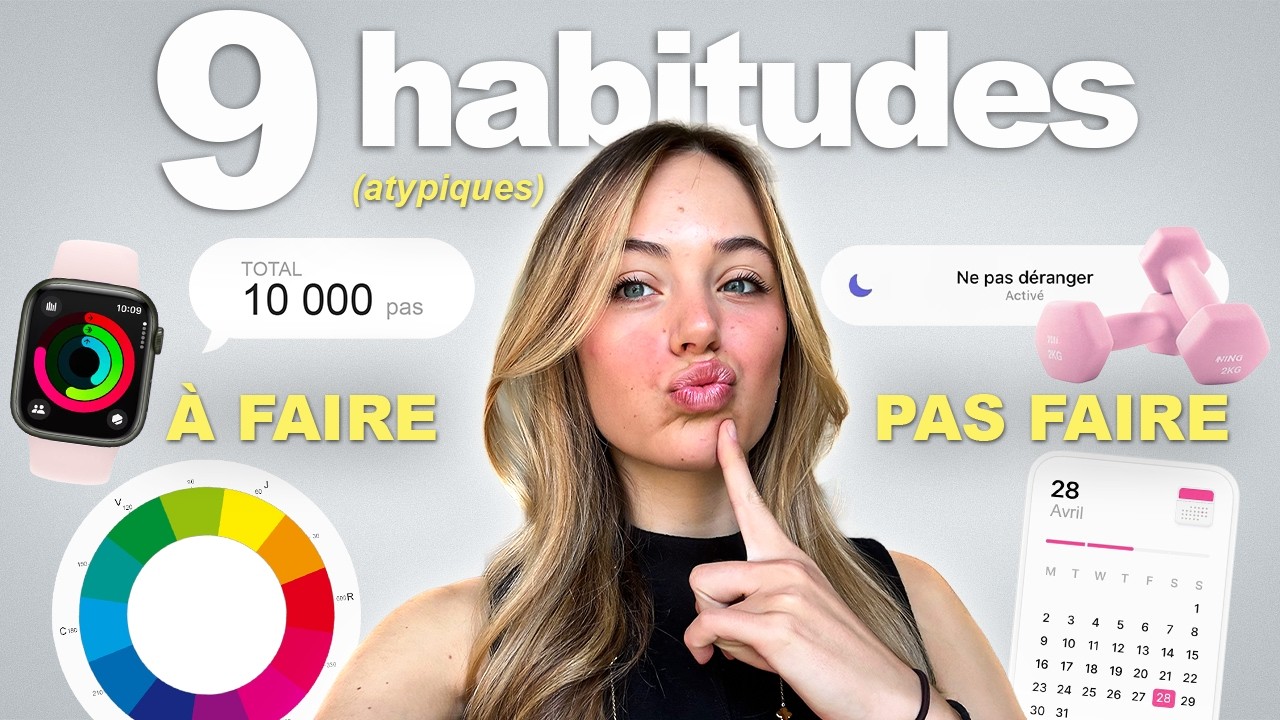 9 HABITUDES qui vont transformé ta vie (atypique) - YouTube