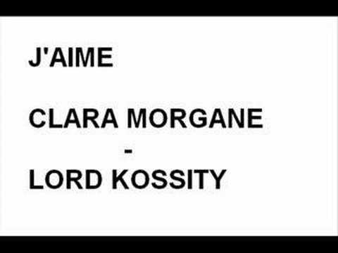 Clara Morgan - Lord Kossity J'aime
