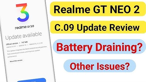 Realme GT Neo 2 C.09 Update Full Review||Realme GT Neo 2 new Software Update|Battery Draining review