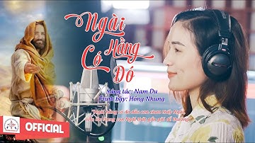Ngài Hằng Có Đó || Sáng tác:Nam Du || Hồng Nhung || MV Thánh Ca