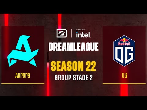 Dota2 - Aurora vs OG - Game 3 - DreamLeague Season 22 - Group Stage 2