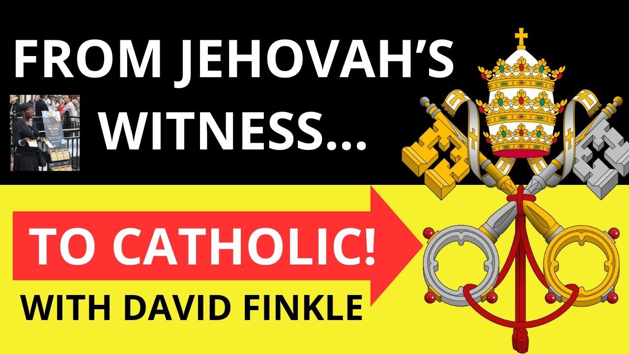 From Jehovah's Witness to Catholic (Converting to the catholic church)