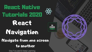 React Native | React Navigation | How to navigate from one screen to another - 2020