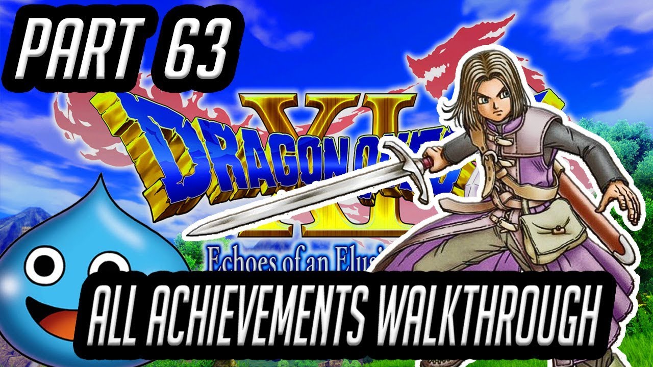 DRAGON QUEST XI ALL ACHIEVEMENTS WALKTHROUGH EP63 THE