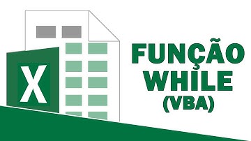 Função While Wend - Como usar a estrutura de repetição While no VBA?