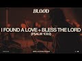 I Found A Love   Bless The Lord (Psalm 103:2) | Mercy Culture Worship - Official Live Video