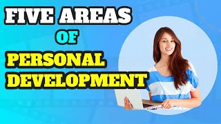 5 areas of personal development   What are they and how to work on them