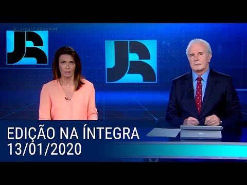 Assista à íntegra do Jornal da Record | 13/01/2020