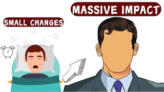 How Tiny Changes You Make Now Can Drastically Impact Your LIFE