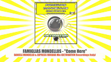 FAMIGLIAS MONDELLOS - Come Here