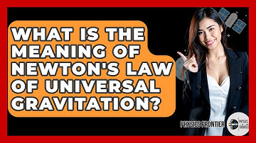 What Is The Meaning Of Newton