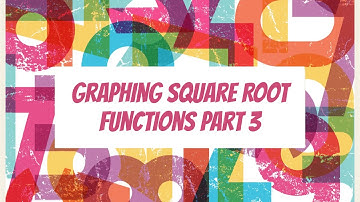Graphing Square Root Functions Part 3