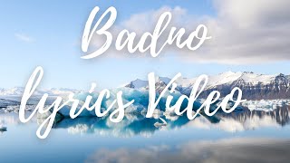 Badno lyrics video / Ram suchiang