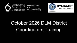 Full 2026-10-9 | DLM District Test Coordinator Training | USBE News