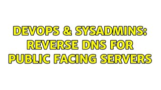Famous DevOps & SysAdmins: Reverse DNS for public facing servers Profile