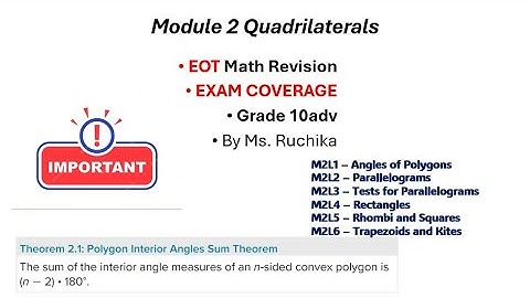 Grade 10adv-Math-EOT-Exam Coverage-Module 2 Quadrilaterals