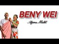 BENY WEI Official Lyrics Video Alijoma Mabil South Sudanese Artist 