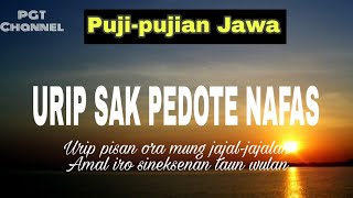 URIP MUNG SAK PEDOTE NAFAS | Sholawat Jawa | Puji-pujian Jawa Jaman Dahulu