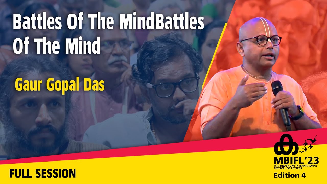 Battles Of The MindBattles Of The Mind  Gaur Gopal Das  MBIFL23 Full Session