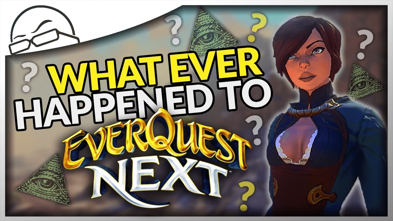 What ever happened to Everquest Next?  --  Or: What ever happened to Landmark?  (EQ Next)