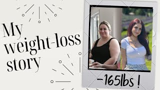 How I lost 165 Pounds