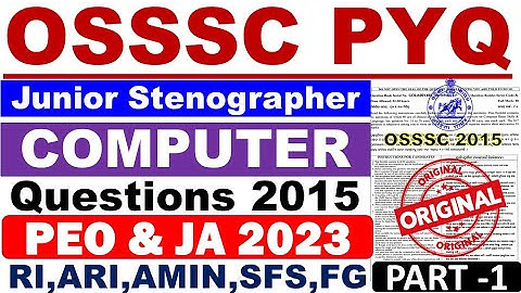 OSSSC Previous Year Questions|OSSSC 2015 Jr Stenographer|Computer MCQs|PEO & JA ,RI,ARI,AMIN,SFS,JT