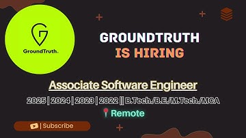 GROUNDTRUTH Hiring Associate Software Engineer | 0–3 Years Experience | Remote | 10–17 LPA