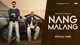 Nang Malang Official Video Parm Malhi Ft. Kaptaan Jps Dhillon New Punjabi Song 2025