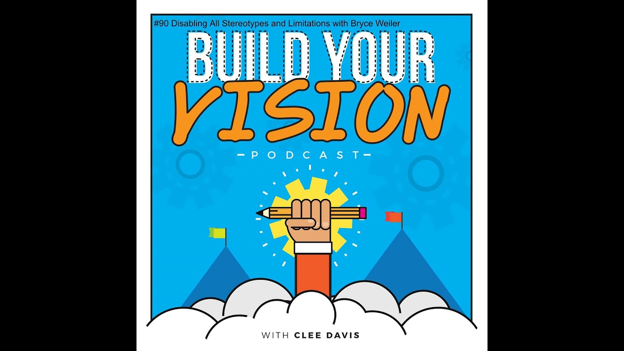 #90 Disabling All Stereotypes and Limitations with Bryce Weiler