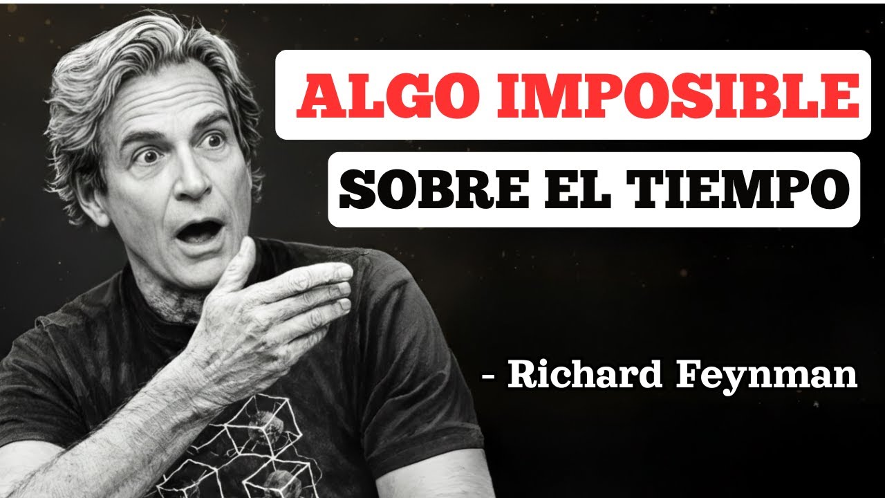 El experimento de Feynman que reveló algo imposible sobre el tiempo