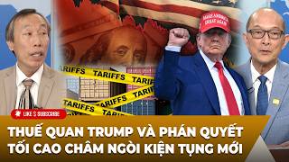Tin Nổi Bật (02-24-2026) Thuế quan Trump và phán quyết Tối cao châm ngòi kiện tụng mới
