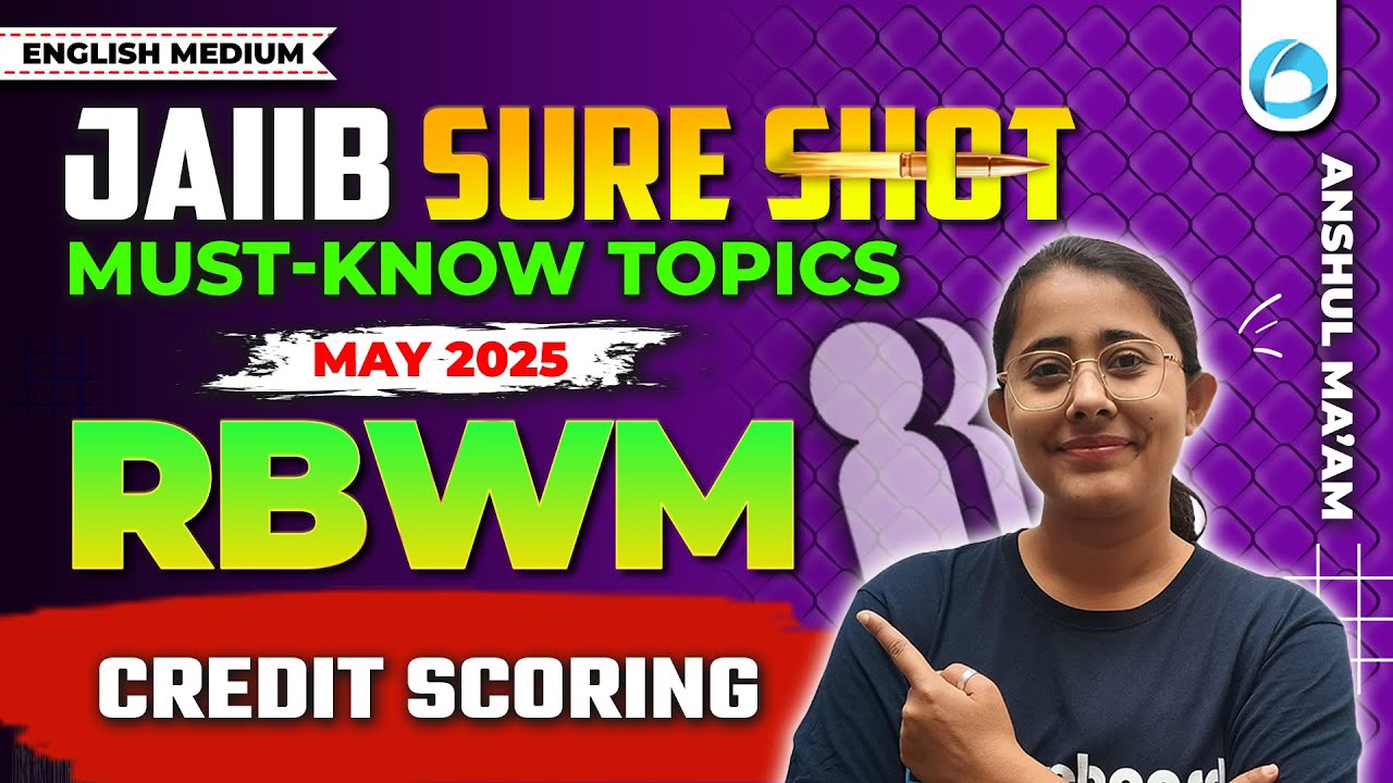 JAIIB SURE SHOT | RBWM Must Know Topics For JAIIB MAY 2025 | Credit Scoring