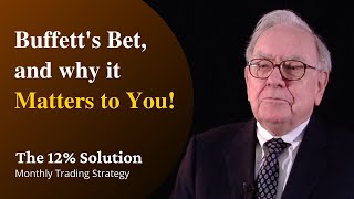 WARREN BUFFETT'S Bet and Why It Matters For You