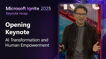 Opening keynote recap with Judson Althoff | Microsoft Ignite 2025